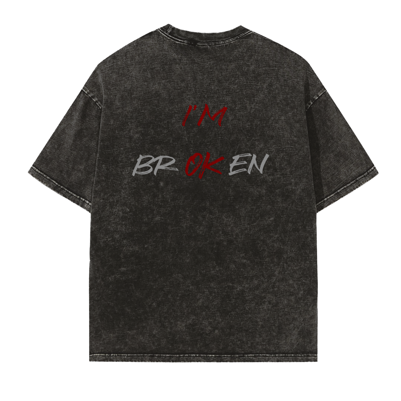 Washed T-Shirt - I'm Broken